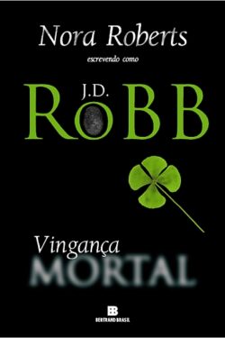 Download Vingança Mortal Serie Mortal Vol 6 J. D. Robb em ePUB mobi e pdf