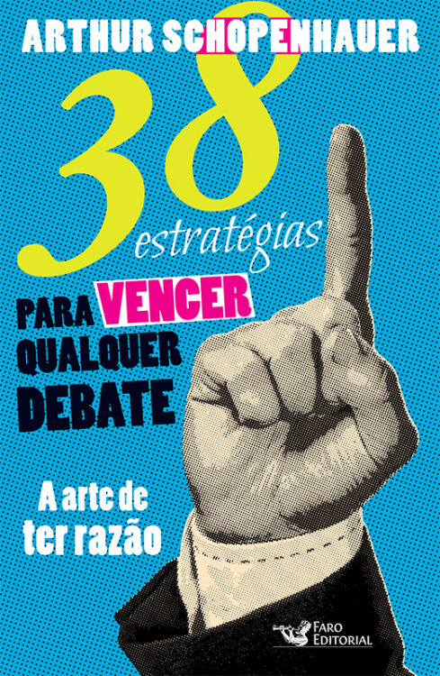 Download 38 Estrategias para Vencer Qualquer Debate A Arte de ter Razão Arthur Schopenhauer em ePUB mobi e pdf