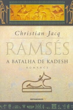 Download A Batalha de Kadesh Ramses Vol 3 Christian Jacq em ePUB mobi e pdf