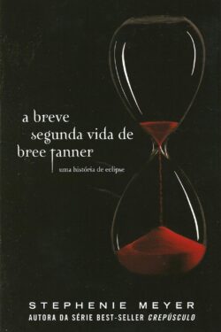 Download A Breve Segunda Vida de Bree Tanner Stephenie Meyer em ePUB mobi e pdf