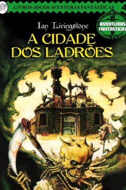 Download A Cidade dos Ladroes Aventuras Fantásticas Vol 4 Ian Livingstone em ePUB mobi e pdf