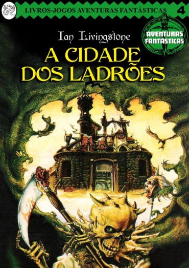 Download A Cidade dos Ladroes Aventuras Fantásticas Vol 4 Ian Livingstone em ePUB mobi e pdf