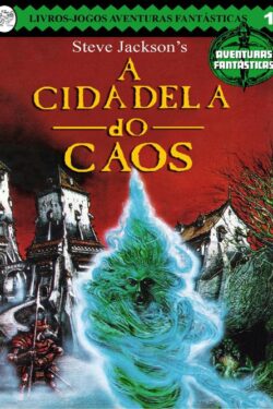 Download A Cidadela do Caos Aventuras Fantásticas Vol 1 Ian Livingstone em ePUB mobi e pdf