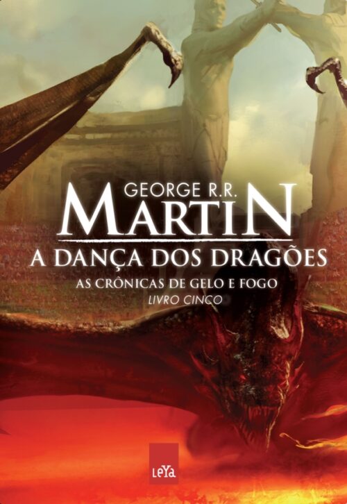 Download A Danca dos Dragoes As Cronicas de Gelo e Fogo Vol 5 George R. R. Martin em ePUB mobi e pdf