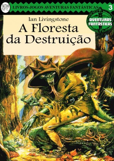 Download A Floresta da Destruição Aventuras Fantásticas Vol 3 Ian Livingstone em ePUB mobi e pdf