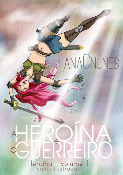 Download A Heroína e o Guerreiro Ana C. Nunes em ePUB mobi e pdf