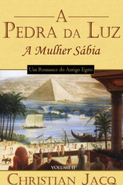 Download A Mulher Sábia Pedra da Luz Vol 2 Christian Jacq em ePUB mobi e pdf