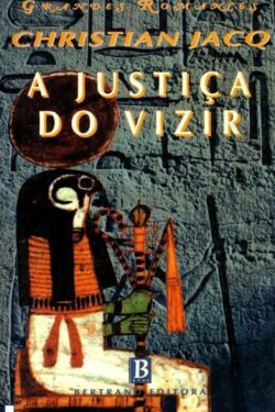 Download A justica do Vizir Juiz do Egito Vol 3 Christian Jacq em ePUB mobi e pdf