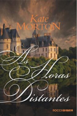 Download As horas Distantes Kate Morton em ePUB mobi e pdf