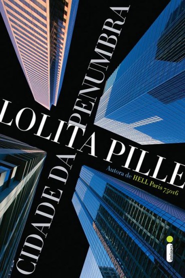 Download Cidade da Penumbra Lolita Pille em ePUB mobi e pdf