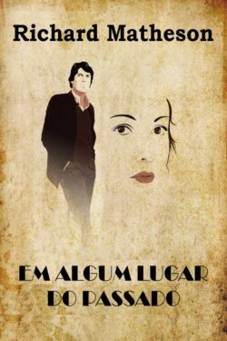 Download Em Algum Lugar do Passado Richard Matheson em ePUB mobi e pdf