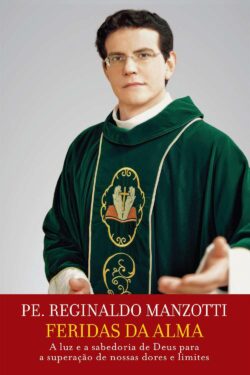 Download Feridas da Alma Pe. Reginaldo Manzotti em ePUB mobi e pdf