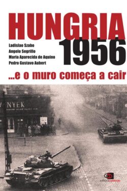 Download Hungria 1956...e o Muro Começa a Cair Ladislao Pedro Szabo em ePUB mobi e pdf