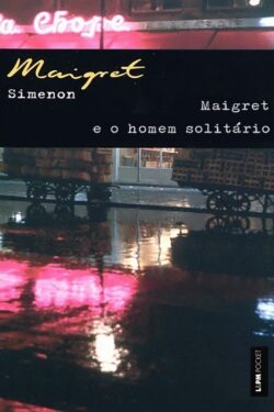 Download Maigret e o Homem Solitário Georges Simenon em ePUB mobi e pdf