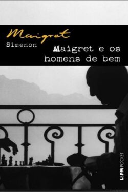 Download Maigret e os Homens de Bem Georges Simenon em ePUB mobi e pdf