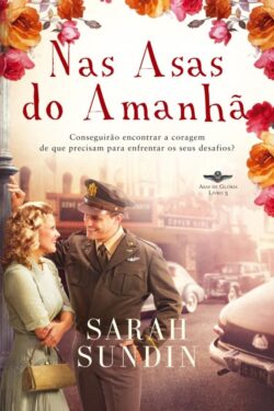 Download Nas Asas do Amanha Sarah Sundin em ePUB mobi e pdf