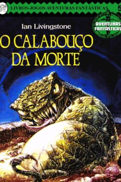 Download O Calabouco da Morte Aventuras Fantásticas Vol 5 Ian Livingstone em ePUB mobi e pdf