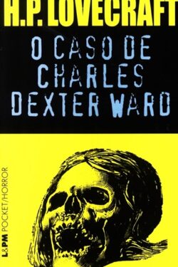 Download O Caso de Charles Dexter Ward H.P. Lovecraft em ePUB mobi e pdf