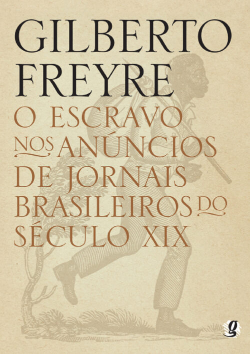 Download O Escravo nos Anúncios de Jornais Brasileiros do Século XIX Gilberto Freyre em ePUB mobi e pdf