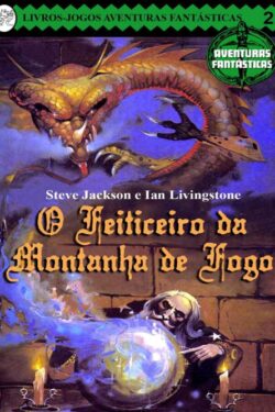 Download O Feiticeiro da Montanha de Fogo Aventuras Fantasticas Vol 2 Ian Livingstone em ePUB mobi e pdf