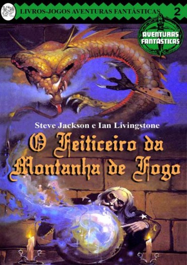 Download O Feiticeiro da Montanha de Fogo Aventuras Fantasticas Vol 2 Ian Livingstone em ePUB mobi e pdf