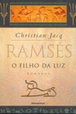 Download O Filho da Luz Ramsés Vol 1 Christian Jacq em ePUB mobi e pdf