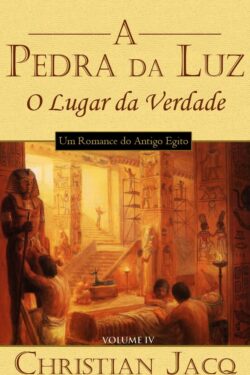 Download O Lugar da Verdade Pedra da Luz Vol 4 Christian Jacq em ePUB mobi e pdf