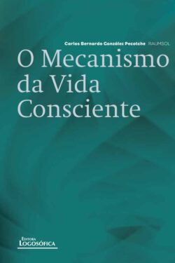 Download O Mecanismo da Vida Consciente Carlos Bernardo González Pecotche em ePUB mobi e pdf