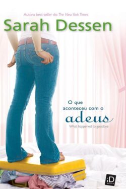 Download O Que Aconteceu com o Adeus Sarah Dessen em ePUB mobi e pdf