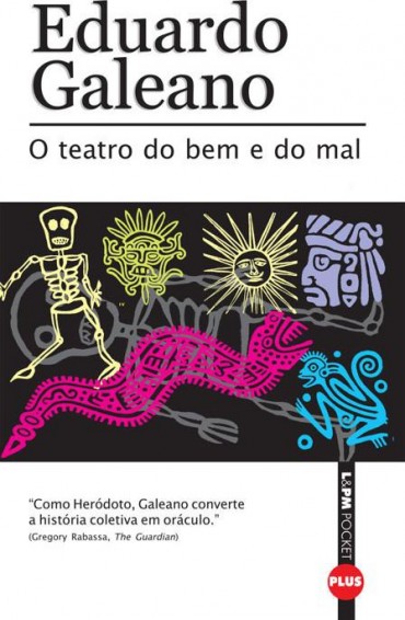 Download O Teatro do Bem e do Mal Eduardo Galeano em ePUB mobi e pdf