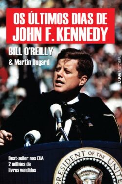 Download Os Ultimos Dias de John F Kennedy Bill O Reilly em ePUB mobi e pdf