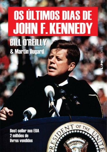 Download Os Ultimos Dias de John F Kennedy Bill O Reilly em ePUB mobi e pdf