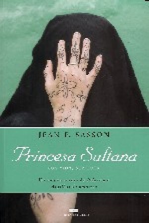 Download Princesa Sultana Sua Vida Sua Luta Jean P. Sasson em ePUB mobi e pdf