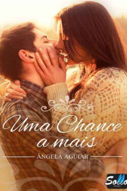 Download Uma Chance a Mais Angela Aguiar em ePUB mobi e pdf