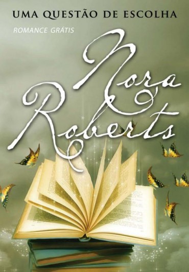 Download Uma Questao de Escolha Nora Roberts em ePUB mobi e pdf