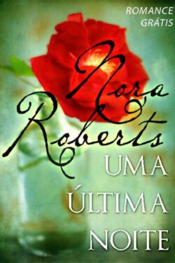 Download Uma Ultima Noite Nora Roberts em ePUB mobi e pdf