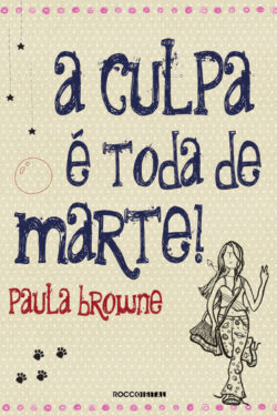 Download A Culpa E Toda de Marte Paula Browne em ePUB mobi e pdf