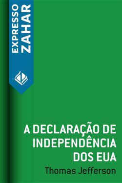 Download A Declaracao de Independência dos Estados Unidos Thomas Jefferson em ePUB mobi e pdf