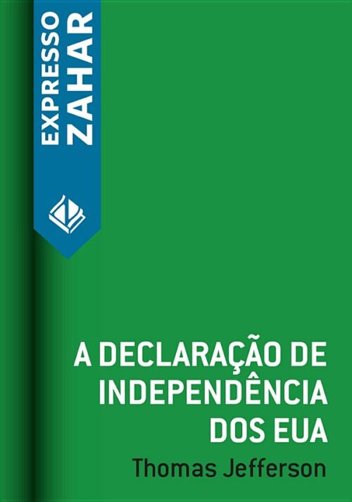 Download A Declaracao de Independência dos Estados Unidos Thomas Jefferson em ePUB mobi e pdf