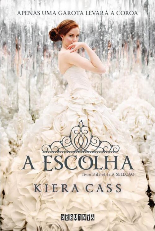 Download A Escolha A Selecao Vol 3 Kiera Cass em ePub mobi e PDF