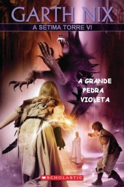 Download A Grande Pedra Violeta A Setima Torre Vol 6 Garth Nix em ePUB mobi e pdf