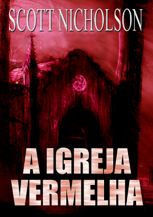 Download A Igreja Vermelha Scott Nicholson em ePUB mobi e pdf