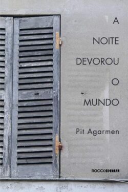 Download A Noite Devorou o Mundo Pit Agarmen em ePUB mobi e pdf