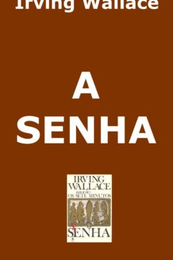 Download A Senha Irving Wallace em ePUB mobi e pdf