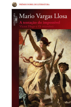 Download A Tentacao do Impossível Victor Hugo e Os miseráveis Mario Vargas Llosa em ePUB mobi e pdf