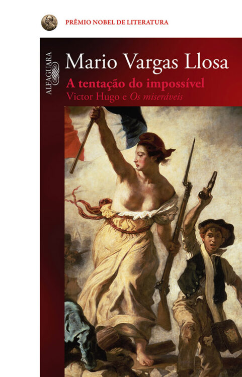 Download A Tentacao do Impossível Victor Hugo e Os miseráveis Mario Vargas Llosa em ePUB mobi e pdf