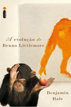 Download A evolucao de Bruno Littlemore Benjamin Hale em ePUB mobi e pdf