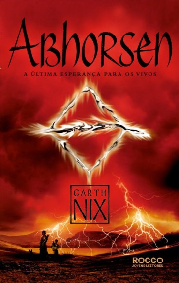 Download Abhorsen A Ultima Esperanca dos Vivos O Reino Antigo Vol 3 Garth Nix em ePUB mobi e pdf