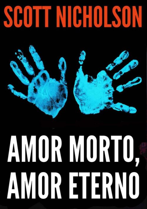 Download Amor Morto Amor Eterno Scott Nicholson em ePUB mobi e pdf