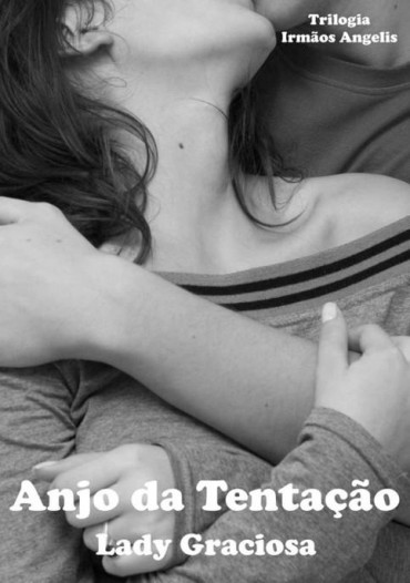 Download Anjo da Tentacao Trilogia Irmaos Angelis Vol 3 Lady Graciosa em ePUB mobi e pdf